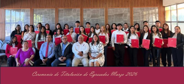 Ceremonia de Titulación Marzo de 2026